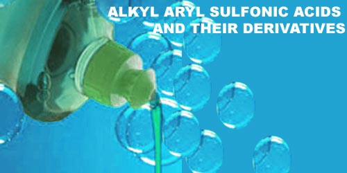 Alkyl Aryl Sulfonic Acids and their derivatives used in liquid cleaning industries